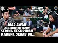 Download Lagu MAS AWAN SERING KESURUPAN KARENA SEBAB INI | RUQYAH MAS AWAN ASISTEN IRFAN HAKIM
