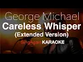 George Michael - Careless Whisper (Extended Version) (Instrumental) (Karaoke Version)