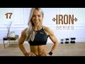 IRON Series 30 Min Complete Upper Body Workout 17
