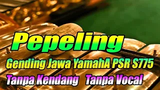 Download PEPELING GENDING JAWA YAMAHA PSR S775 || TANPA KENDANG TANPA VOCAL MP3