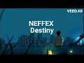 NEFEEX- Destiny (Lyrics)