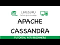 Learn Apache Cassandra In 1 5 Hours - Apache Cassandra Tutorial For Beginners