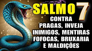 ⭐SALMO 7 — Oração Fortíssima para QUEBRAR Bruxarias, Inveja, Maldições e Afastar Todo Inimigo!