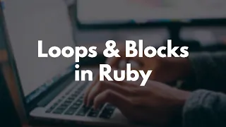 09 Ruby Learning Path Loops and Blocks