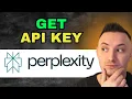 How to Get Perplexity Api Key Step by Step