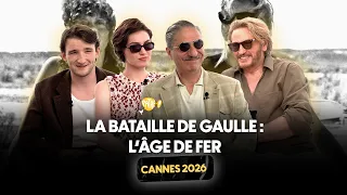 CANNES 2026 - Interview x LA BATAILLE DE GAULLE : L'ÂGE DE FER (Simon Abkarian, Benoît Magimel...)