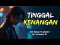 Lagu Lagu Sedih Menyayat Hati | TINGGAL KENANGAN | Lagu Jiwang / Lagu Malaysia / Slow Rock Melayu