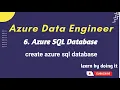 6 Create Azure SQL Database Azure data engineer