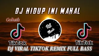 Download DJ HIDUP INI MAHAL BILA DI PIKIRKAN GOLIATH VIRAL TIKTOK REMIX TERBARU 2022 MP3