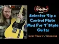 T Style Guitar Selector Tip Control Plate Modification
