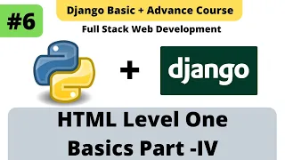 HTML Basic Advance Part IV Python Django Full Stack Developer Course
