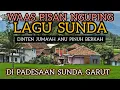 Download Lagu WAAS NGUPING..LAGU SUNDA DI PADESAAN SUNDA GARUT .
