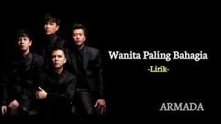 Download ARMADA_ Wanita Paling Bahagia _( Lirik ) MP3