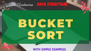 DS 32 Bucket Sort with simple example
