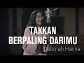 Download Lagu Deborah Hanna - Takkan Berpaling DariMu | Official lirik Video