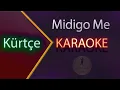 Lagu Midigo Me Karaoke Kürtçe