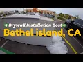 Drywall Installation Cost Bethel Island CA 2026 Affordable Drywall Finishing Cost Cheap Rates