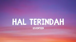 Download Seventeen - Hal Terindah (Lirik/Lyrics) MP3