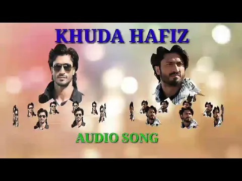 Download MP3 Khuda hafiz audio song💯💯💣💣💣