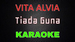 Download Vita Alvia - Tiada Guna [Karaoke] | LMusical MP3