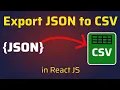 Export JSON to CSV File in React JS Download JSON Objects as CSV File using Javascript