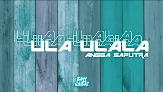 Download DJ VIRAL TIKTOK!!! ULA ULALA - ANGGA SAPUTRA REMIX ( FUNKY BREAKS ) 2021 MP3