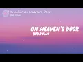 Bob Dylan - Knockin' on Heaven's Door (Lyrics)