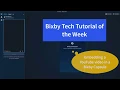 Embedding a YouTube into your Bixby Capsule - Tech Tutorial of The Week