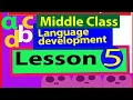 Middle Class Language Development Lesson 5