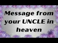 Message from your uncle in heaven to you Heartfelt fictional poem