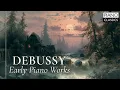 Debussy Early Piano Works