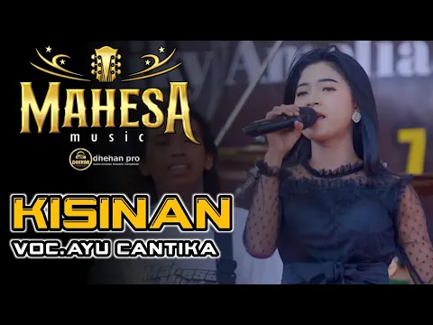 Download MP3 KISINAN - AYU CANTIKA RATU WOLAK WALIK (MAHESA MUSIC) DHEHAN AUDIO