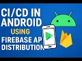 in Android Apps using Firebase App Distribution Step by Step Guide - Part 1