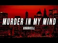 Download Lagu KORDHELL - MURDER IN MY MIND (Lyrics)