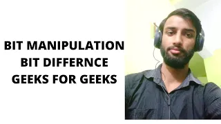 BIT MANIPULATION BIT DIFFERENCE GEEKS FOR GEEKS DSA