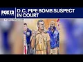 D C pipe bomb suspect appears in court FOX 13 Seattle