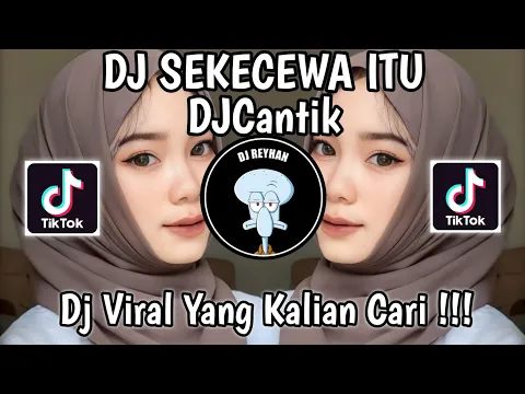 Download MP3 DJ KAU BUATKU SEKECEWA ITU DIMANA LETAK HATIMU YANG DULU | SEKECEWA ITU X MY NECK MY BACK DJ CANTIK!