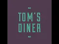 Tom's Diner (Extended Mix)