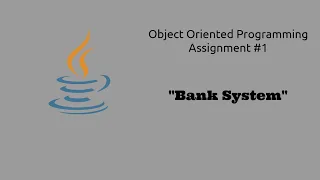 Object Oriented Programming - Assignment 1 Bank System