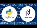 How can I slice a dataframe by timestamp when timestamp isn t classified as index