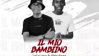 treble deep il mio bambiinow feat dlala sauce 
