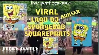 konser lagu dj spongebob squarepants indonesia terbaru full performance
