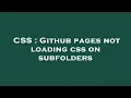 CSS Github pages not loading css on subfolders