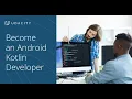 Become an Android Kotlin Developer