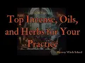 Essential Wiccan Supplies Top Incense Oils and Herbs for Your Practice