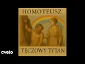 Homoteusz - Tęczowy Tytan (prod. Kutas Records)