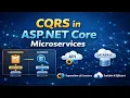CQRS in ASP NET Core Microservices with Real-Time Example Step-by-Step Guide
