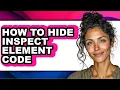 How to Hide Inspect Element Code full Guide