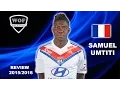 SAMUEL UMTITI | Lyon | Goals \u0026 Skills | 2015/2016 | Welcome To Barcelona (HD)