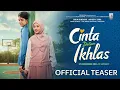 Download Lagu CINTA DALAM IKHLAS - Official Teaser